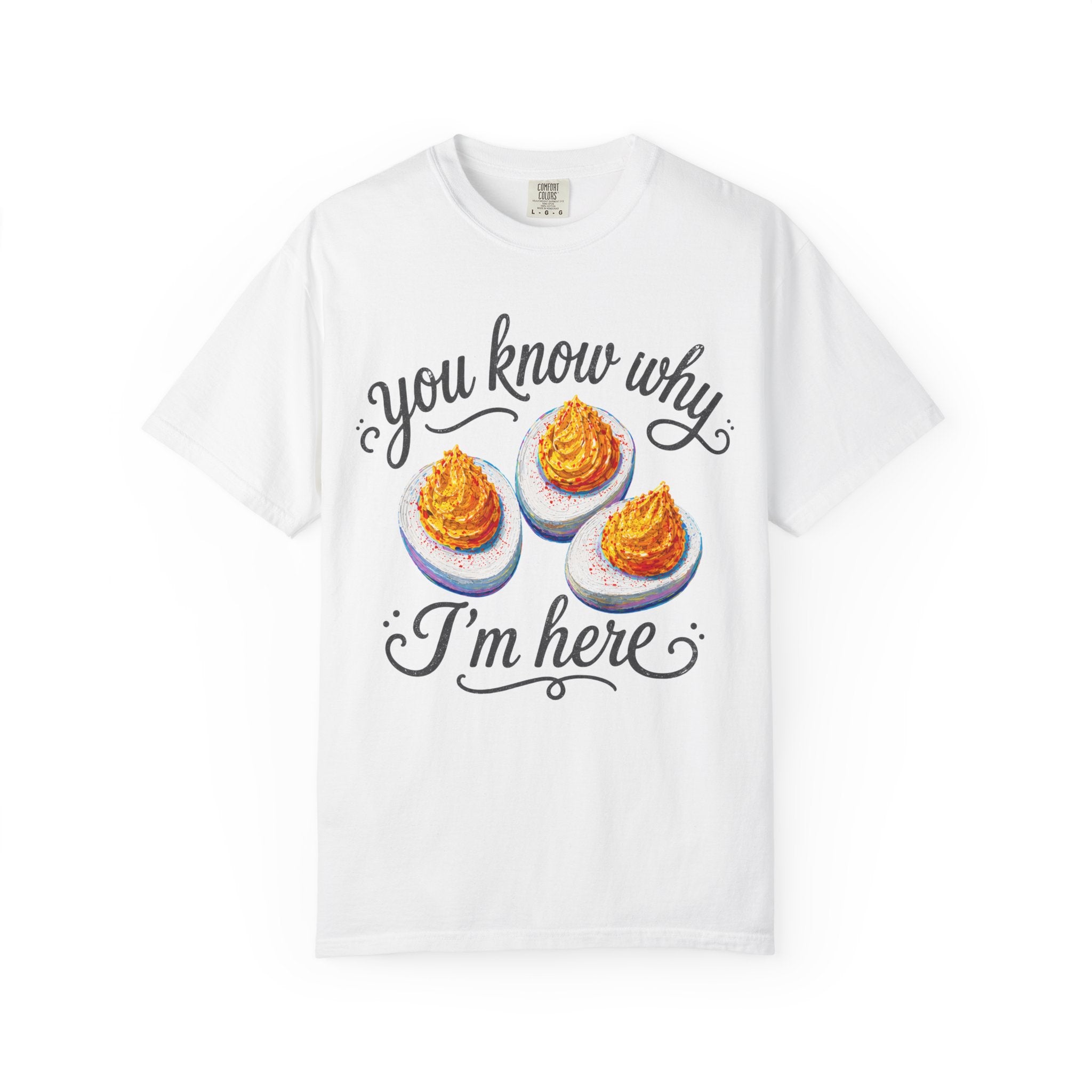 You Know Why I'm Here Club T-Shirt | Colorful Funny Deviled Egg Graphic Tee