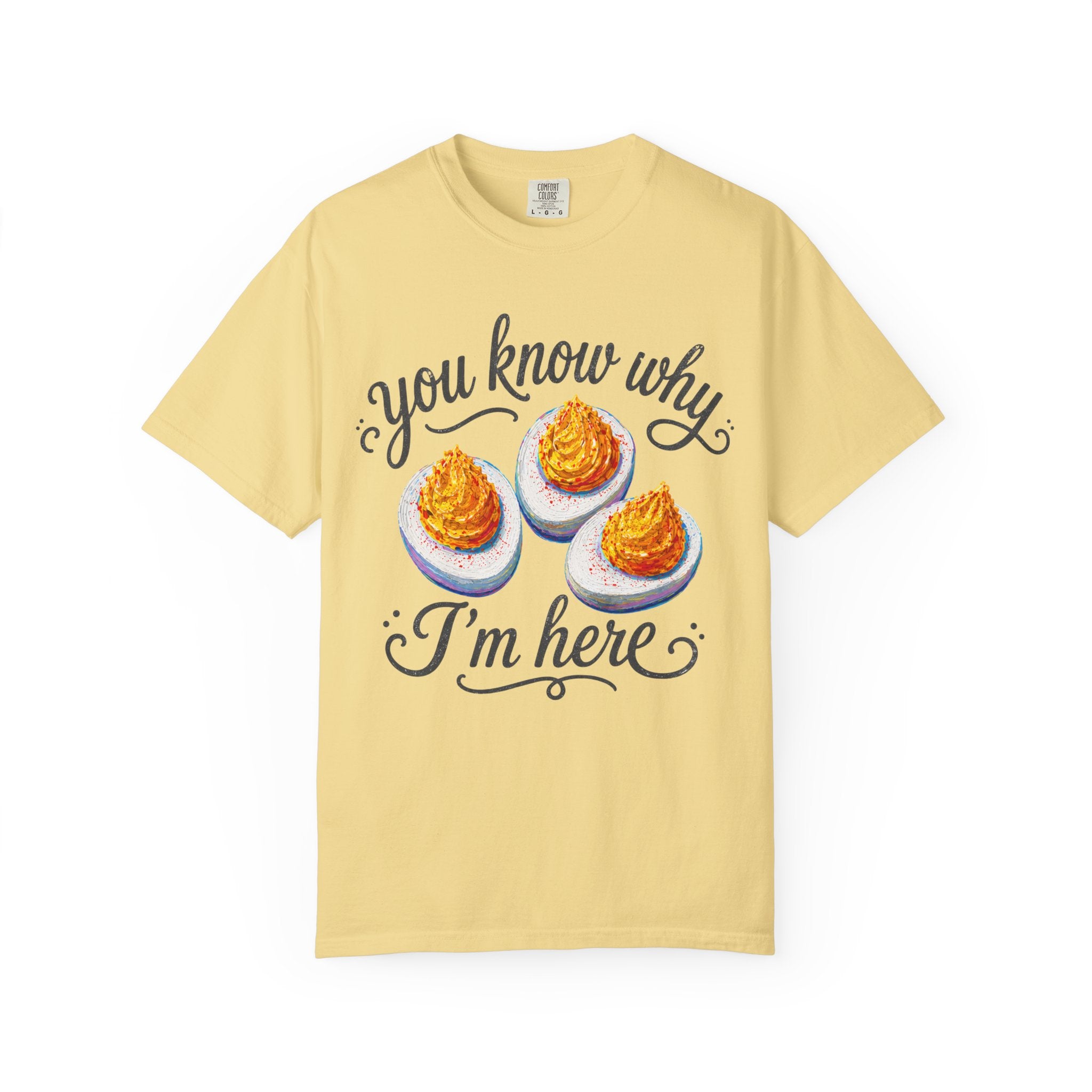 You Know Why I'm Here Club T-Shirt | Colorful Funny Deviled Egg Graphic Tee