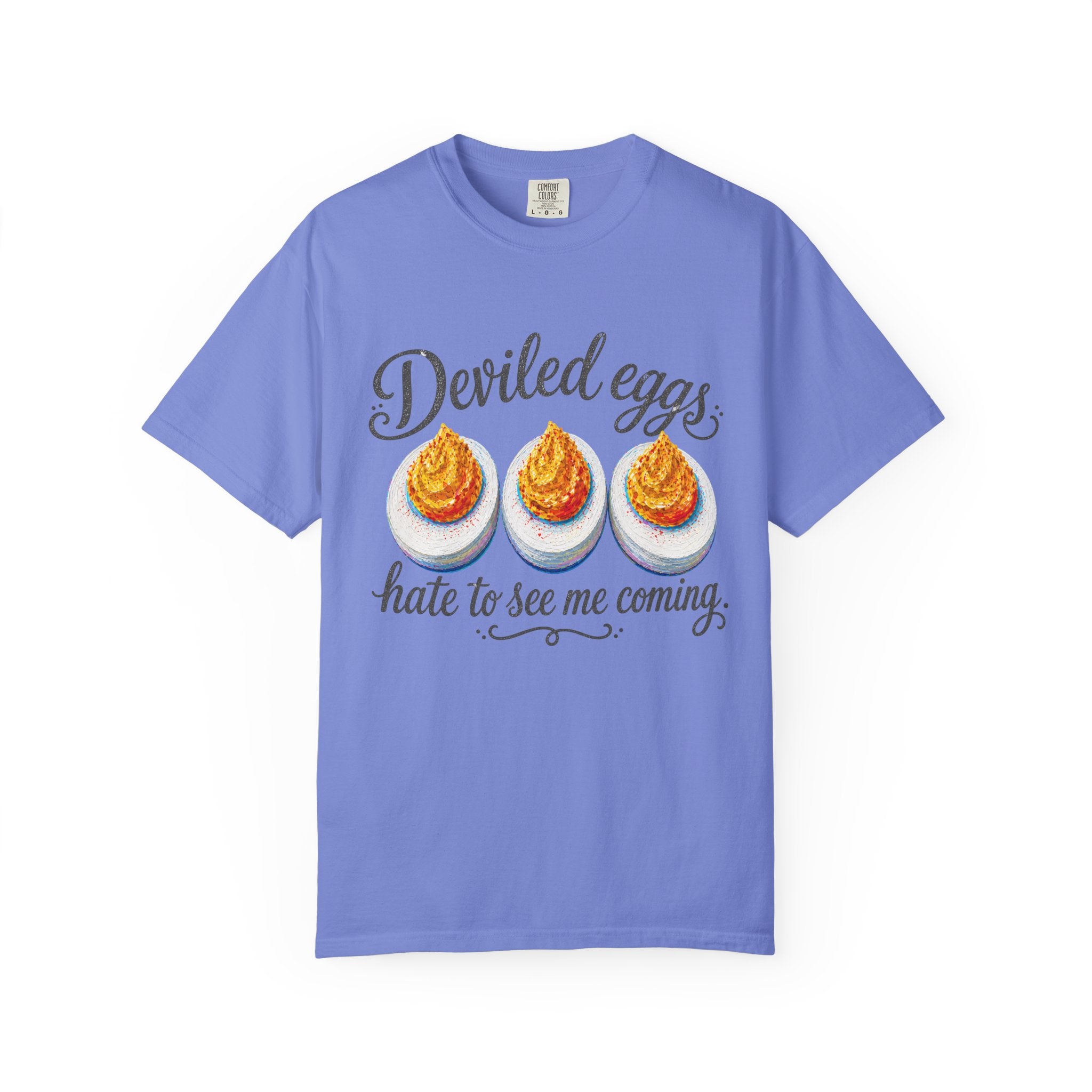 Deviled Eggs Hate to See Me Coming T-Shirt | Colorful Funny Graphic Tee