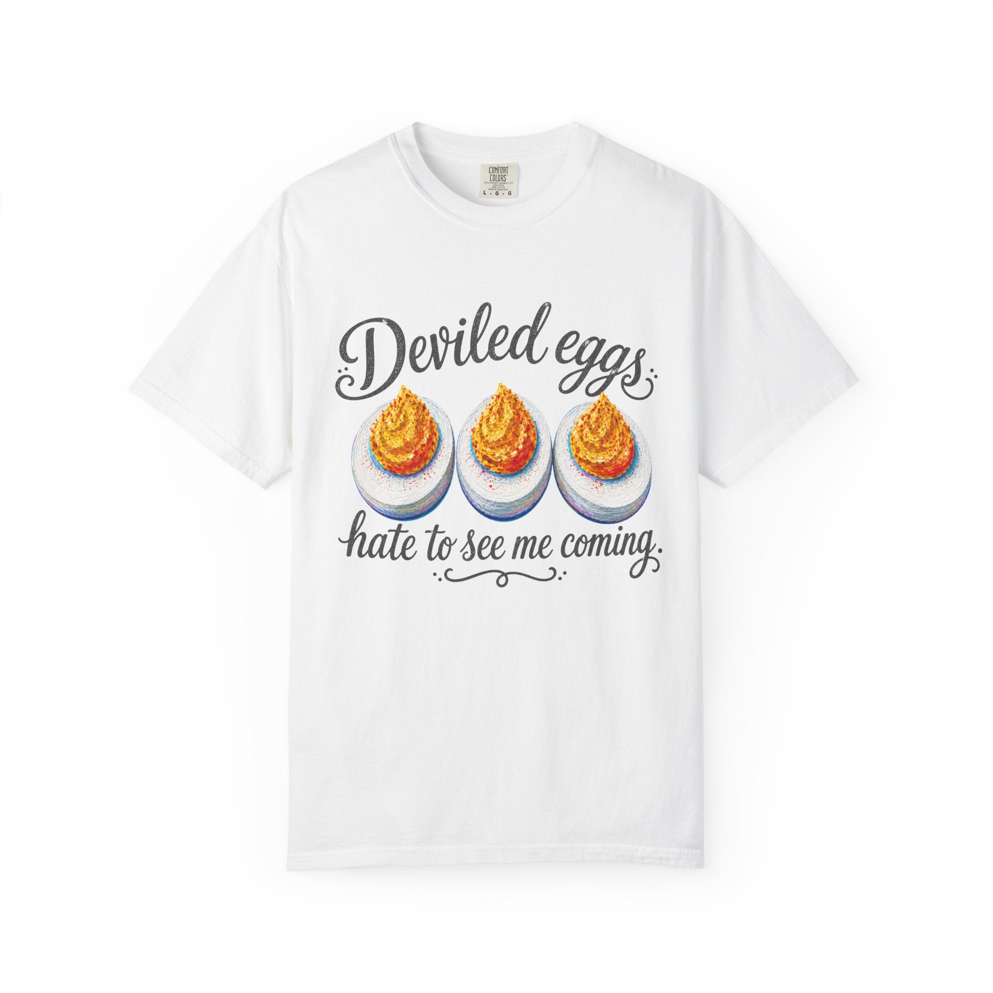 Deviled Eggs Hate to See Me Coming T-Shirt | Colorful Funny Graphic Tee