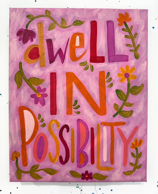 Dwell In Possibility Original Whimsical Quote Painting on Canvas