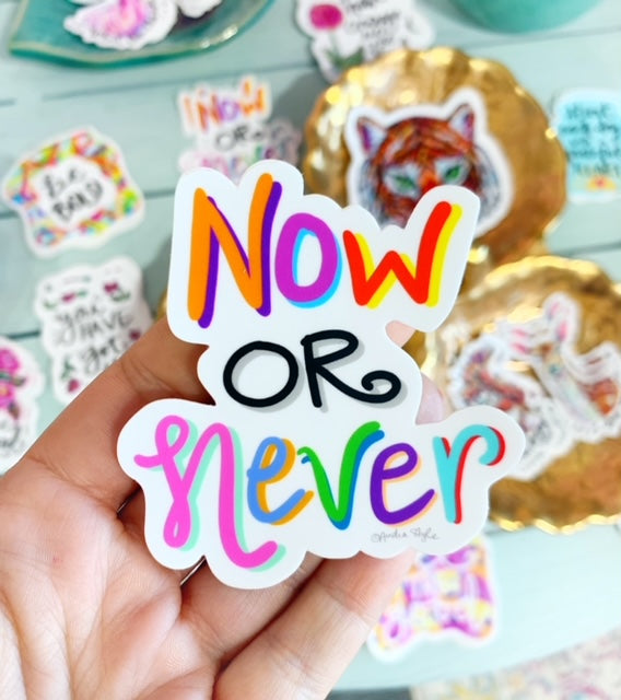Now or Never Sticker