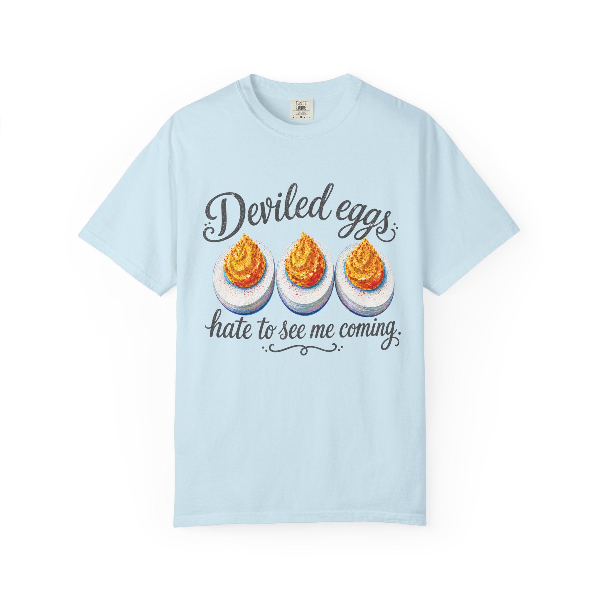 Deviled Eggs Hate to See Me Coming T-Shirt | Colorful Funny Graphic Tee