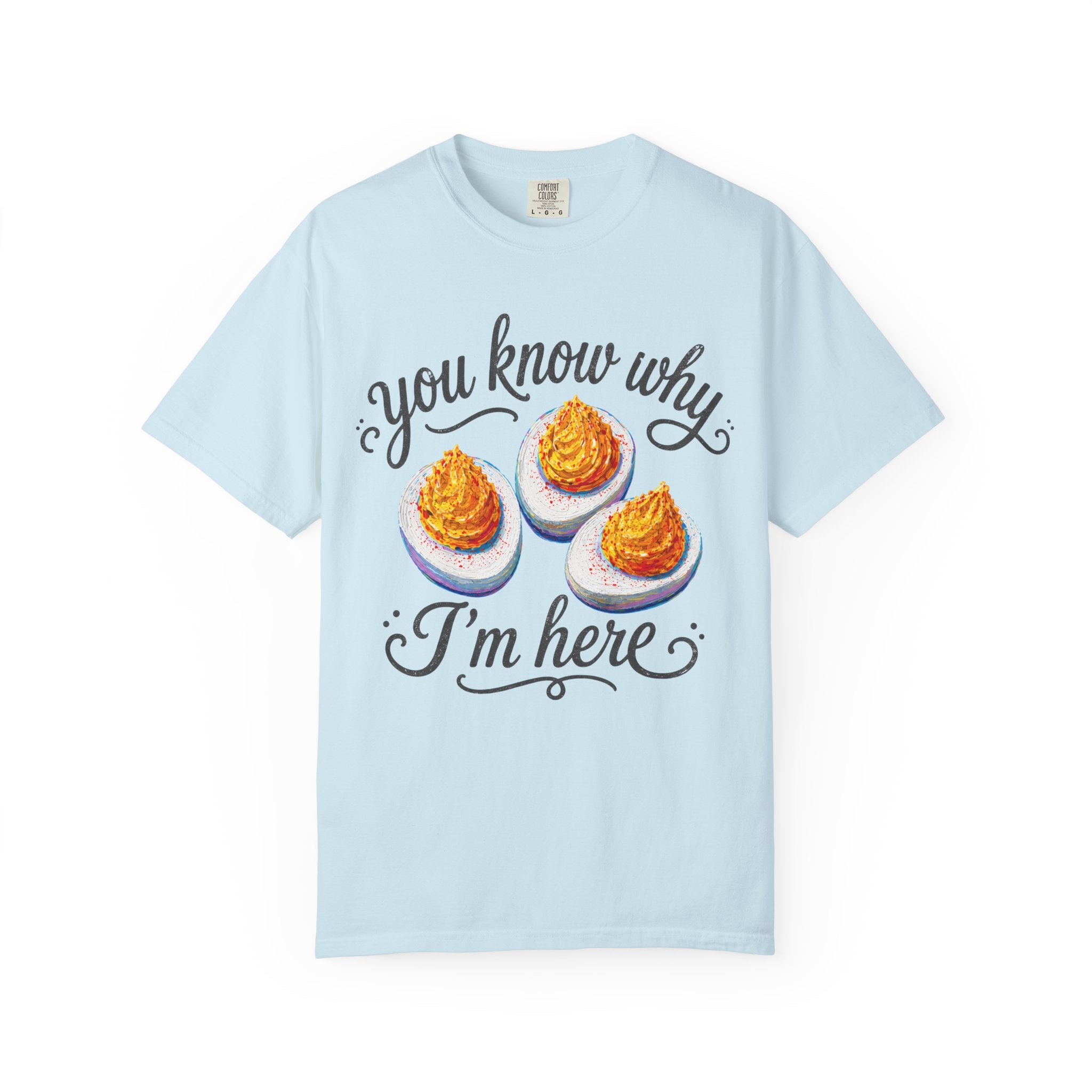 You Know Why I'm Here Club T-Shirt | Colorful Funny Deviled Egg Graphic Tee