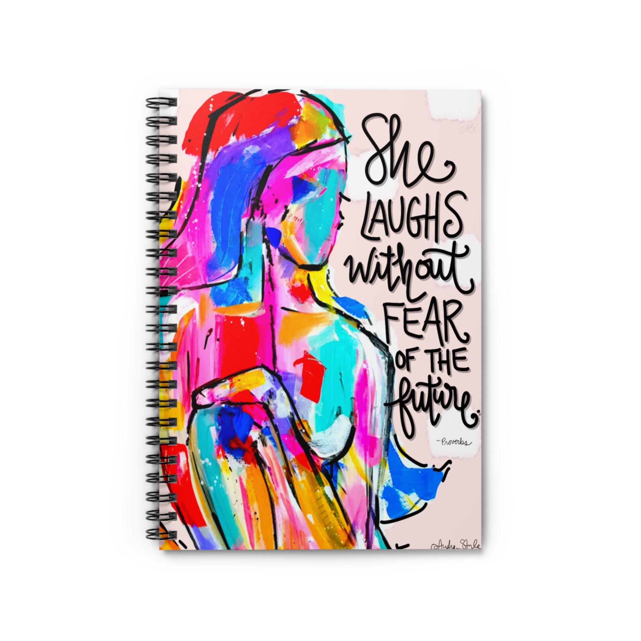 She Laughs Without Fear Spiral Notebook - Ruled Line