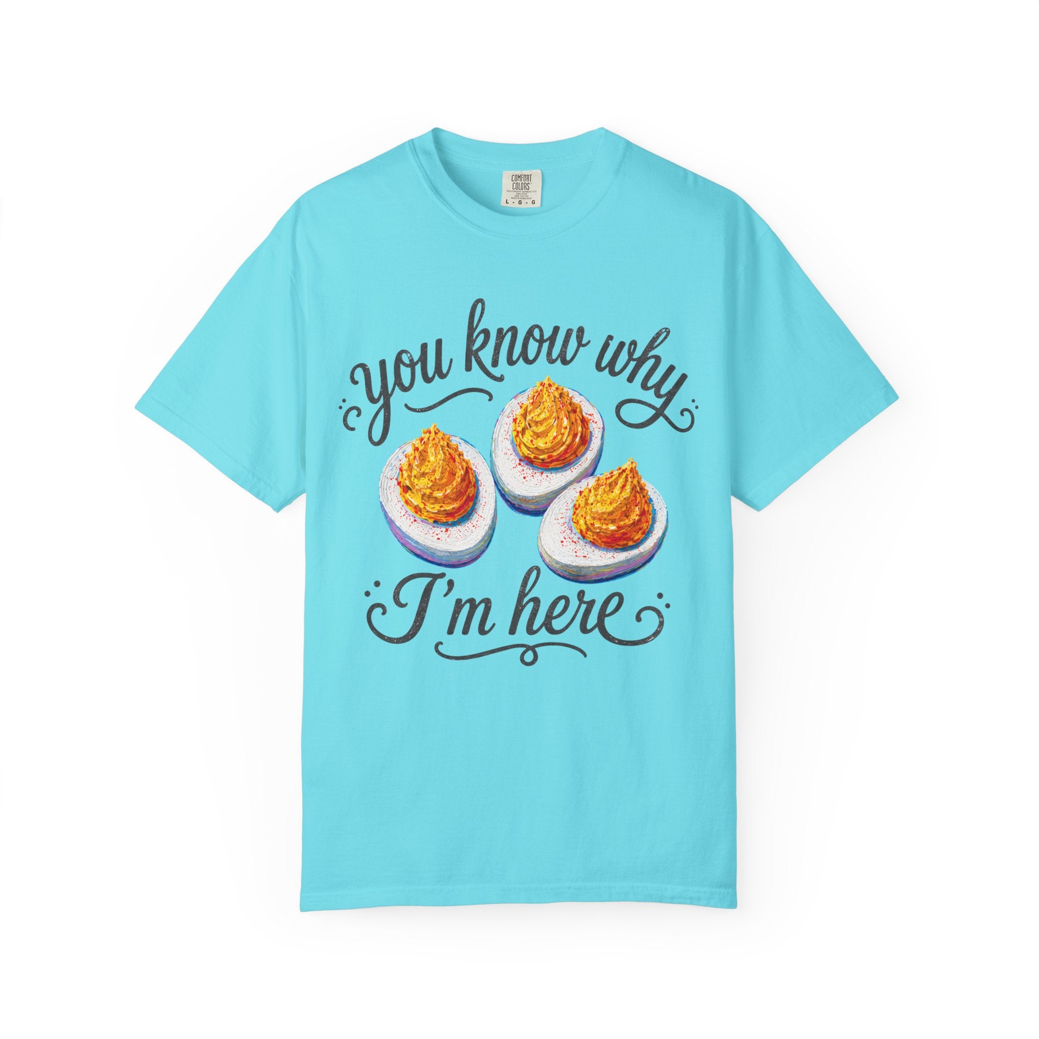 You Know Why I'm Here Club T-Shirt | Colorful Funny Deviled Egg Graphic Tee