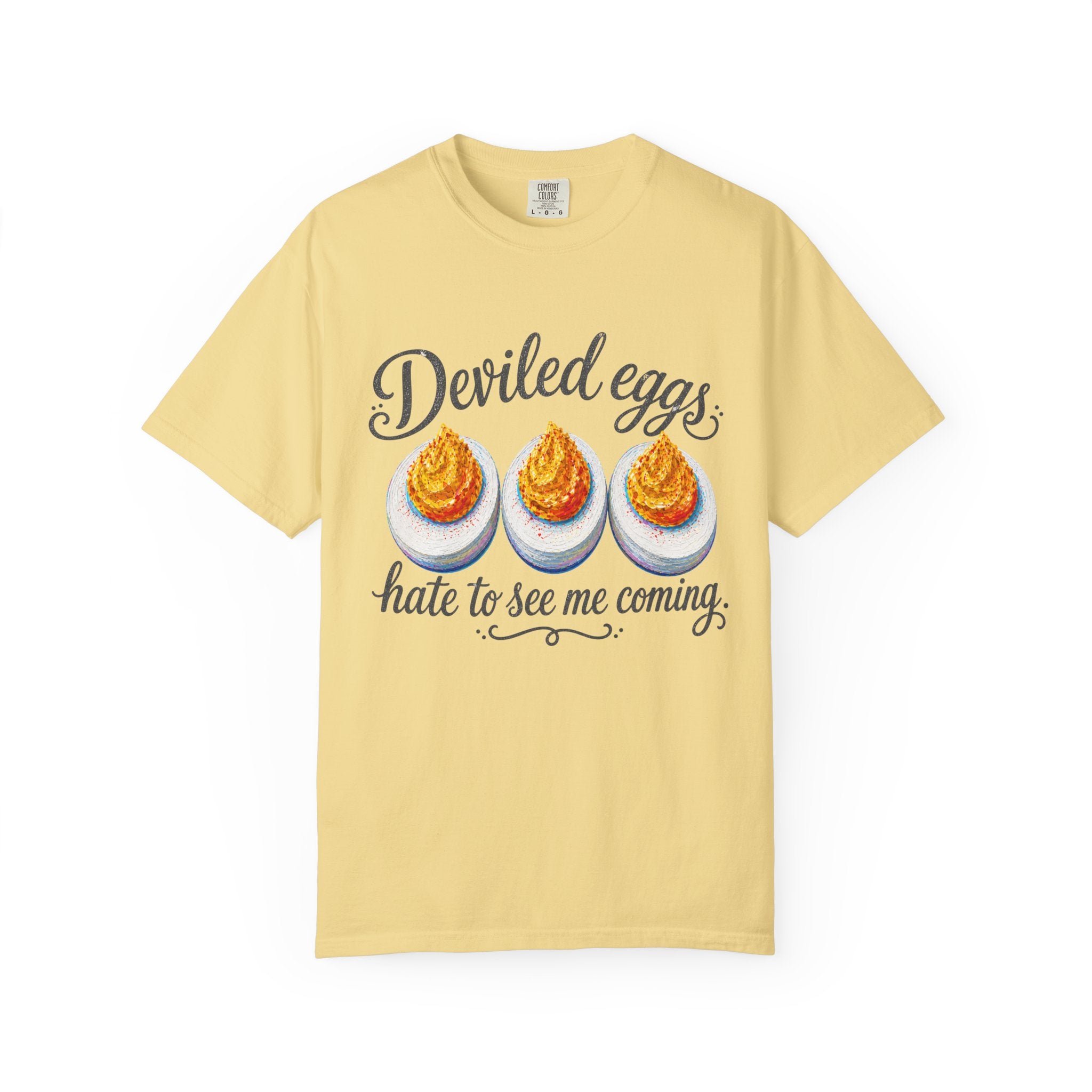 Deviled Eggs Hate to See Me Coming T-Shirt | Colorful Funny Graphic Tee