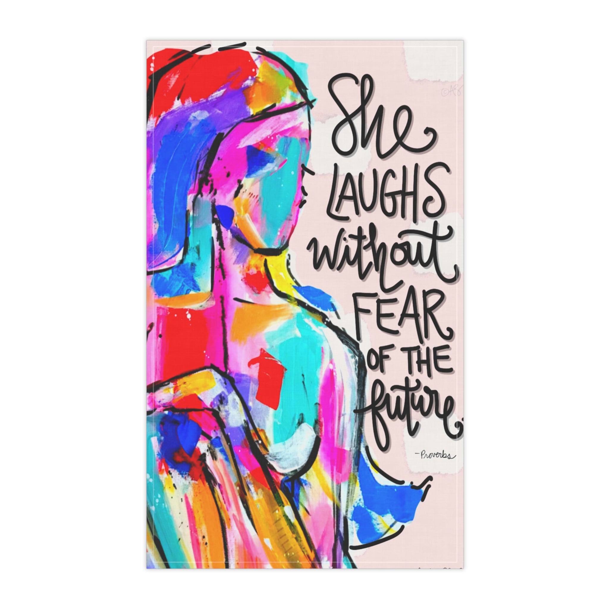 She Laughs Without Fear Of Future Tea Towel