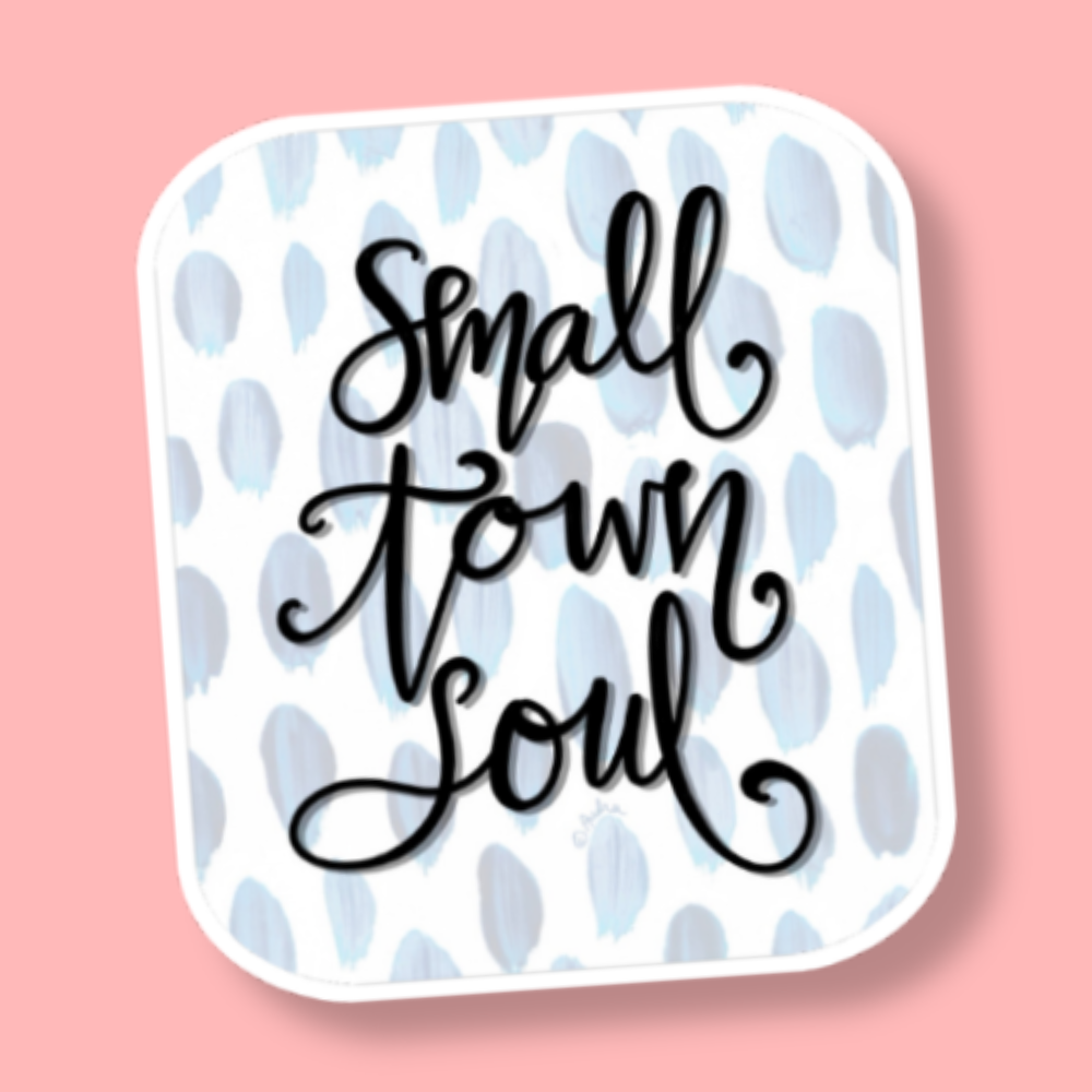 Small Town Soul Sticker