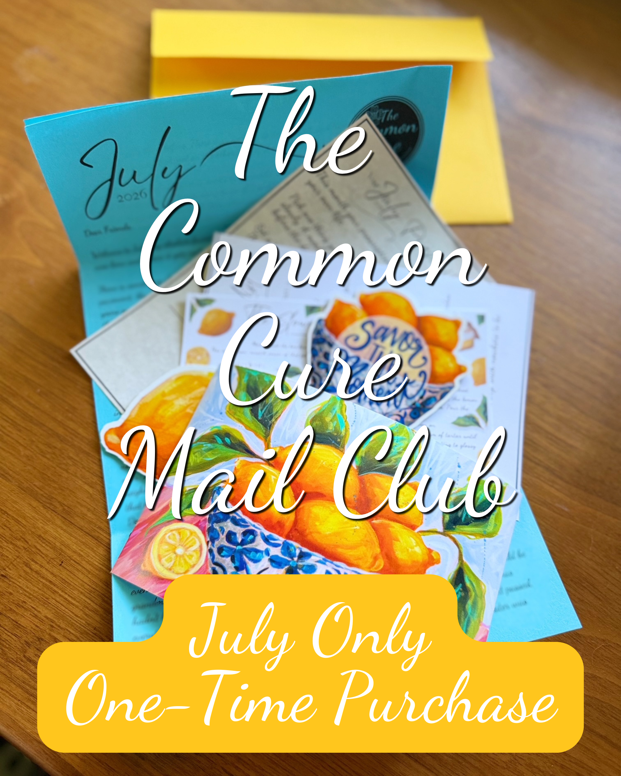 The Common Cure: July Envelope (One-Time)