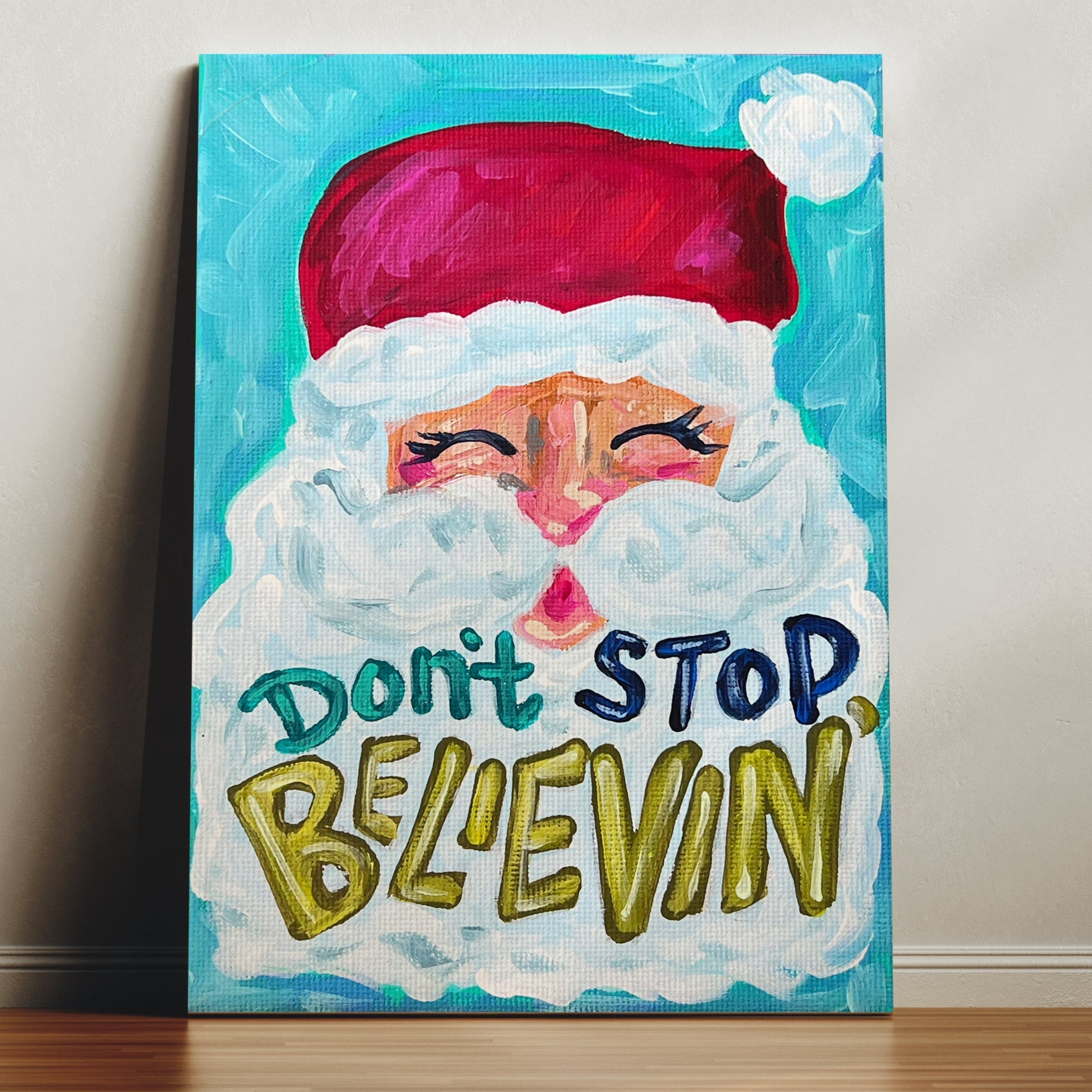 Don't Stop Believin' Christmas Reproduction Print - On Paper or Canvas