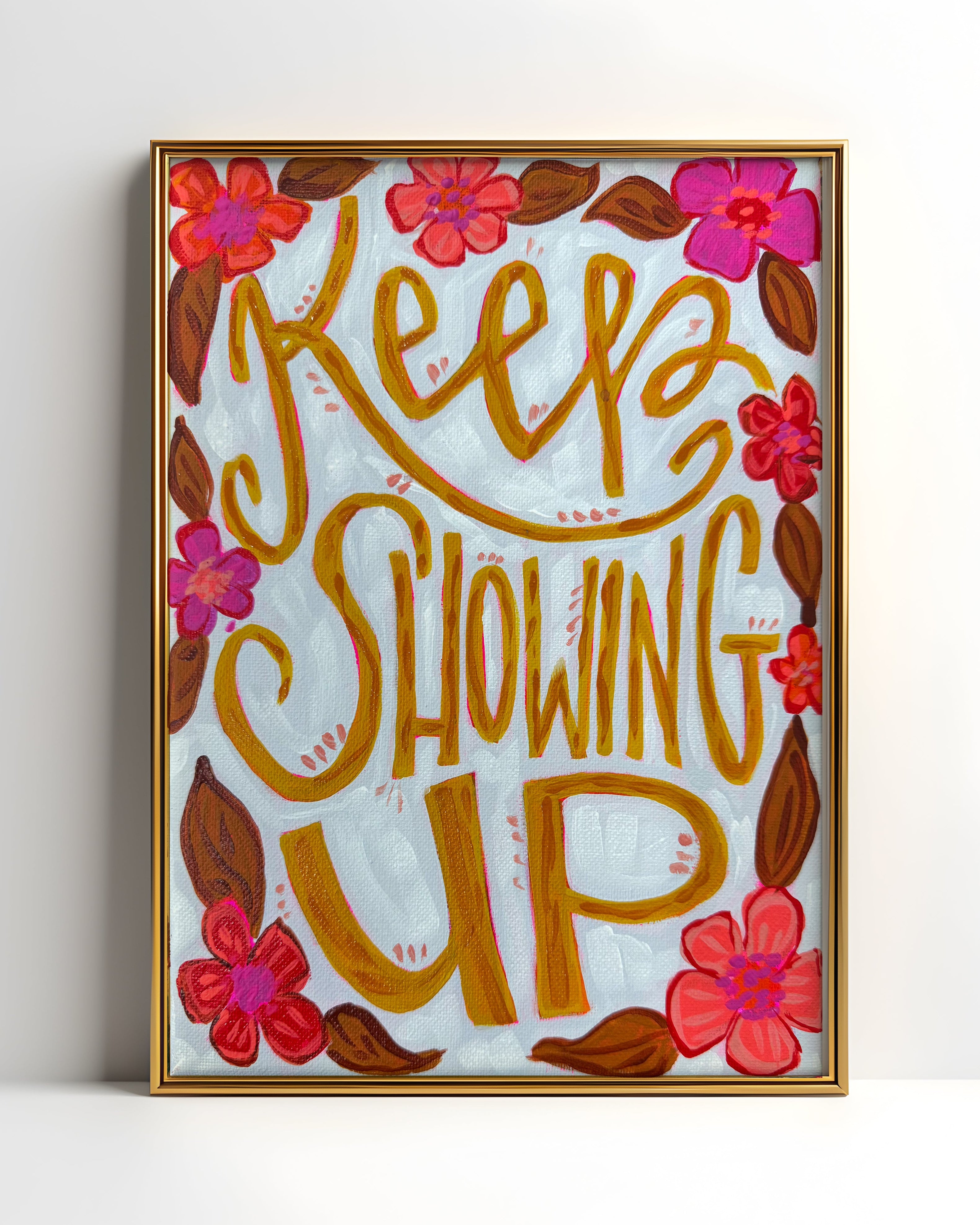 Keep Showing UP Quote Art Print on Paper or Canvas - Inspirational Colorful Decor Wall Poster