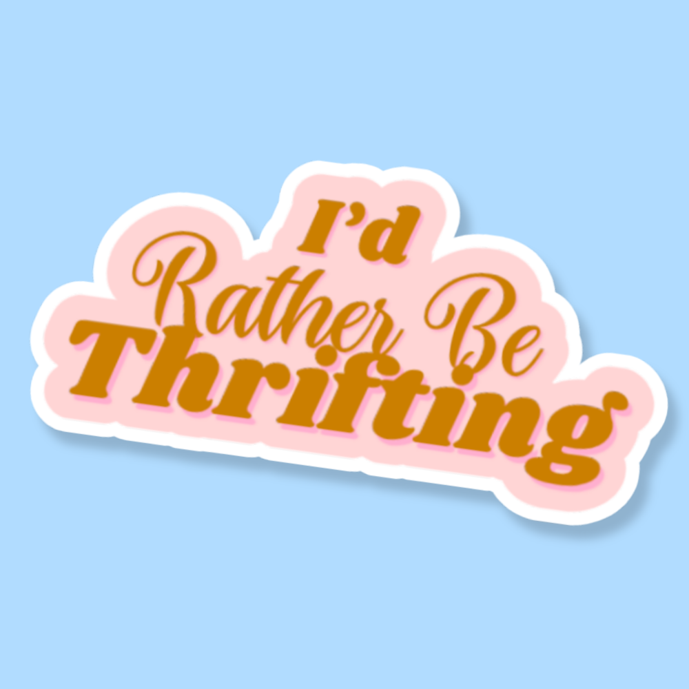 I'd Rather Be Thrifting Sticker