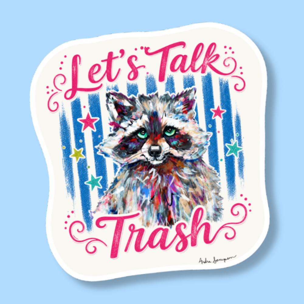 Let's Talk Trash Stripe Raccoon Sticker