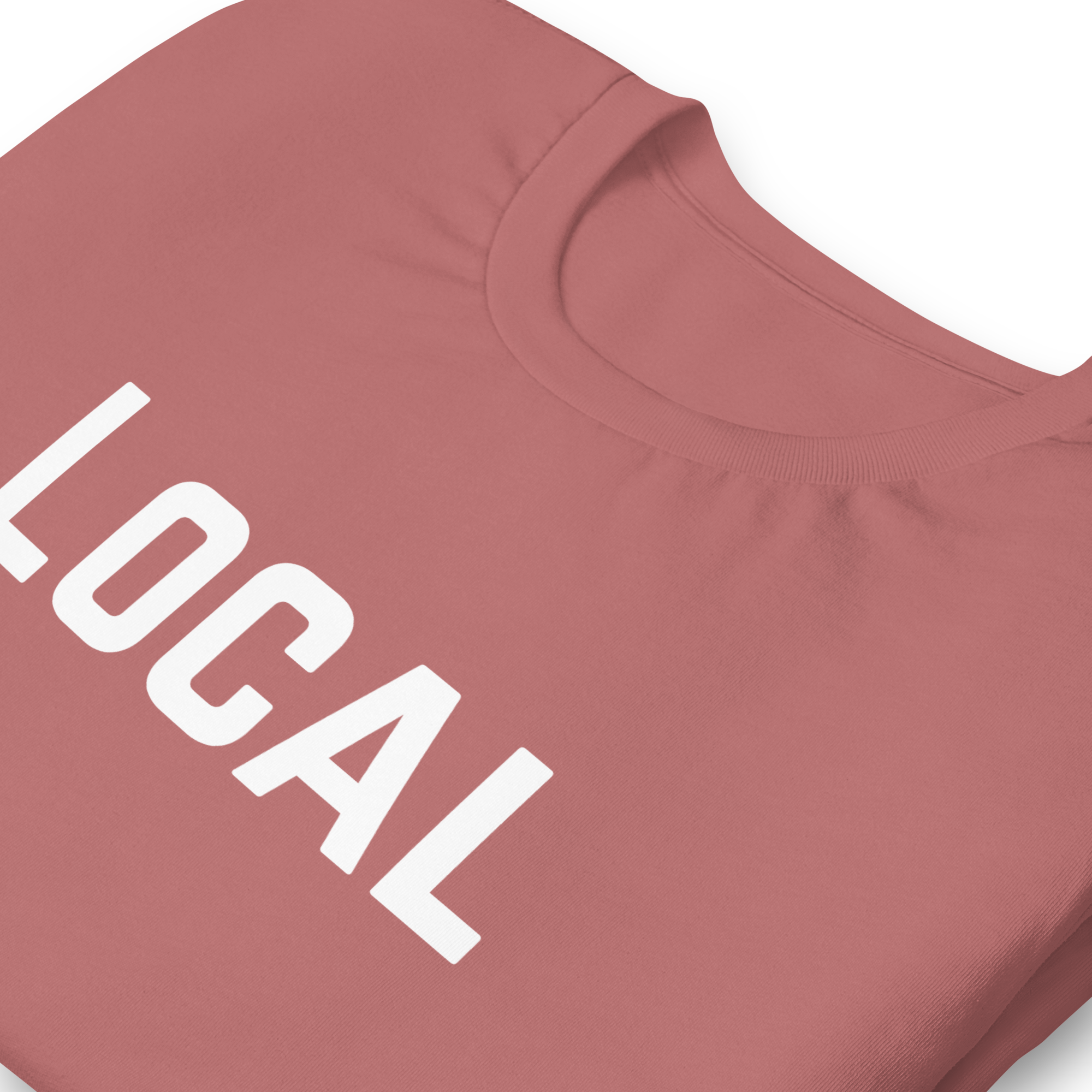 Local Graphic  Tee Shirt - 6 Colors