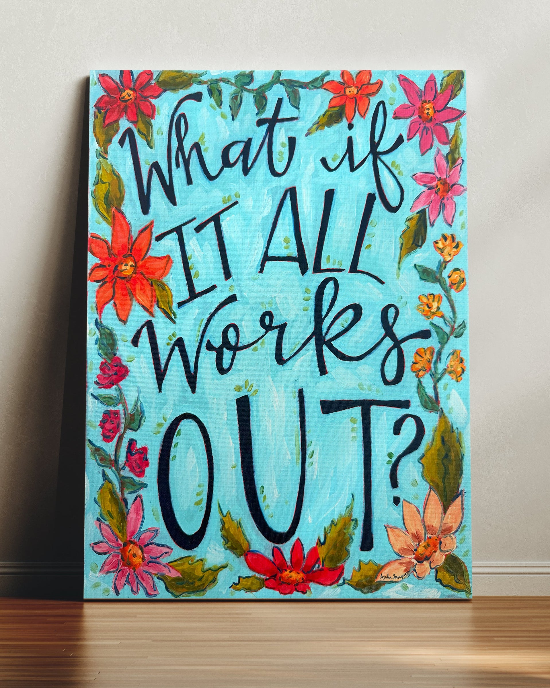 What If It All Works Out Quote Art Print on Paper or Canvas - Inspirational Colorful Decor Wall Poster
