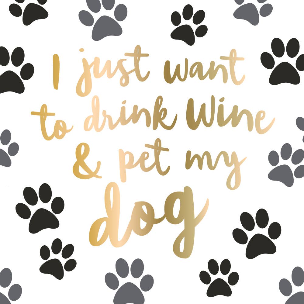 Funny Cocktail Napkins | Drink Wine and Pet My Dog-Foil-20ct
