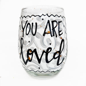 "You Are Loved" Stemless Wine Glass