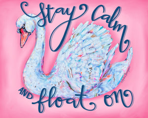 Stay Calm and Float On Canvas