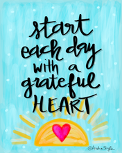 Load image into Gallery viewer, Start Each Day With a Grateful Heart Reproduction Print