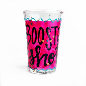 "Booster Shot" Shot Glass