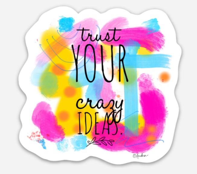 Magnet - Trust Your Crazy Ideas